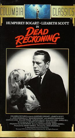 Dead Reckoning/Bogart/Scott/Carnovsky@Bw@Nr